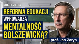 Czy ta "nowa" reforma edukacji to powrót do mentalności bolszewickiej?